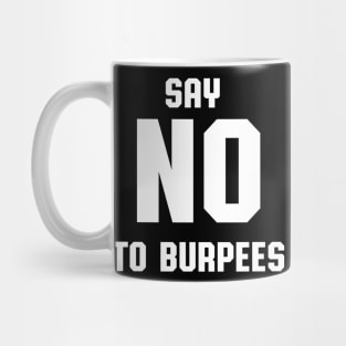 No Burpees Mug